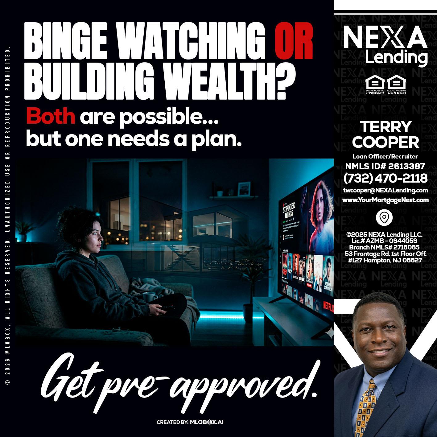 BINGE WATCHING - Terry Cooper -Loan Officer/Recruiter