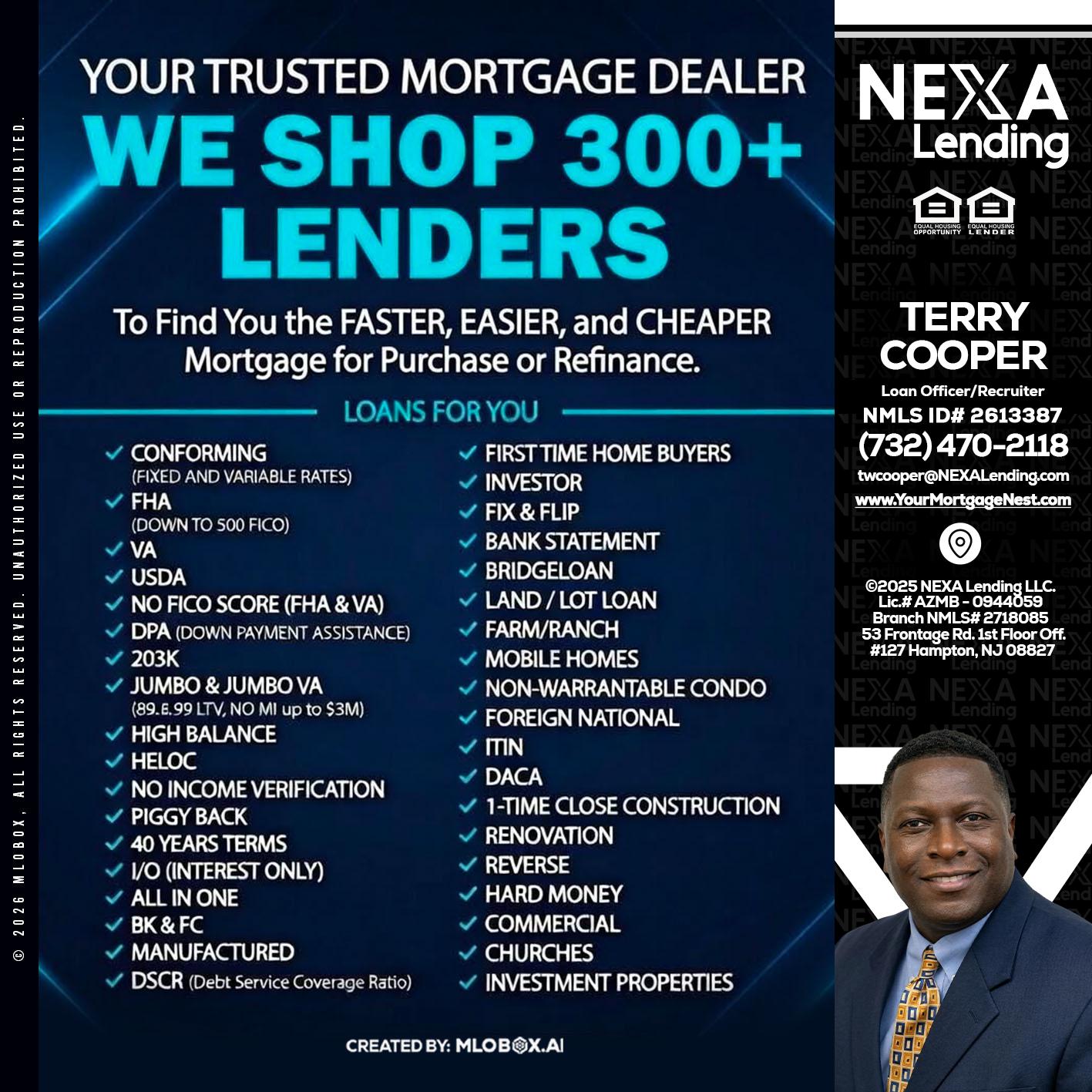 we shop 300 + lenders - Terry Cooper -Loan Officer/Recruiter