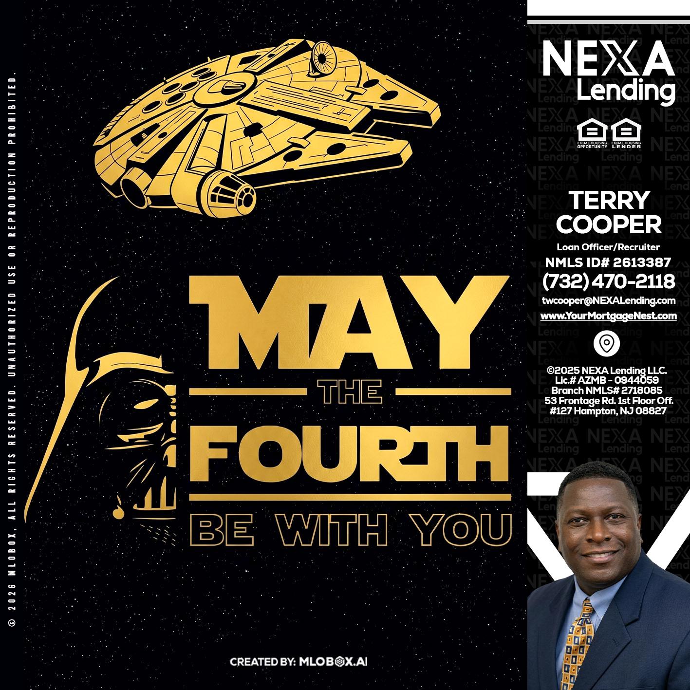 MAY THE FOURTH - Terry Cooper -Loan Officer/Recruiter